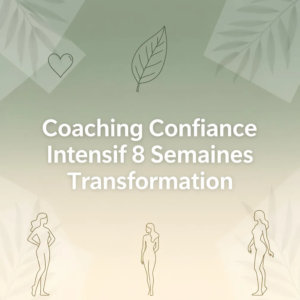 Coaching Confiance Intensif 8 Semaines Transformation