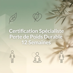 Certification Spécialiste Perte de Poids Durable 12 Semaines
