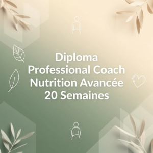 Diploma Professional Coach Nutrition Avancee 20 Semaines