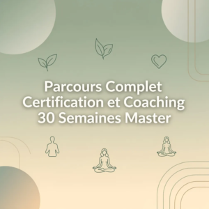 Parcours Complet Certification et Coaching 30 Semaines Master