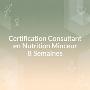 Certification Consultant en Nutrition Minceur 8 Semaines
